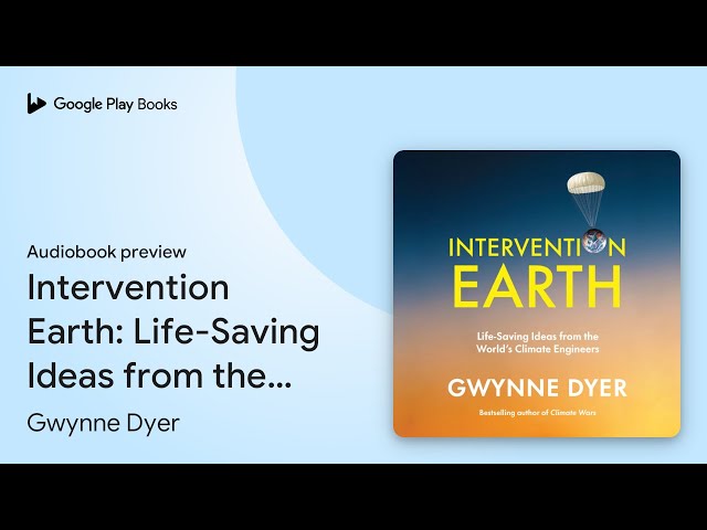 Vídeo relacionado con Intervention Earth: Life-saving Ideas from the World's Climate Engineers