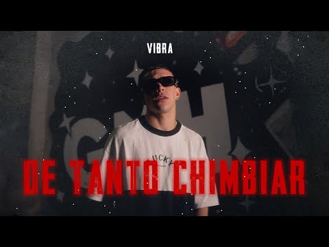VIBRA - De Tanto Chimbiar (Video Oficial)