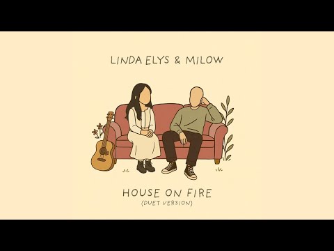 Linda Elys & Milow - House On Fire (Duet Version) [Lyric Video]