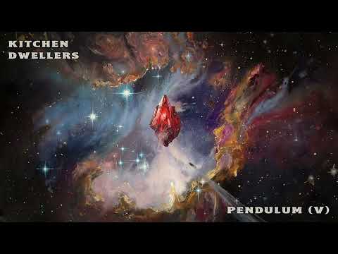 Pendulum V - Kitchen Dwellers