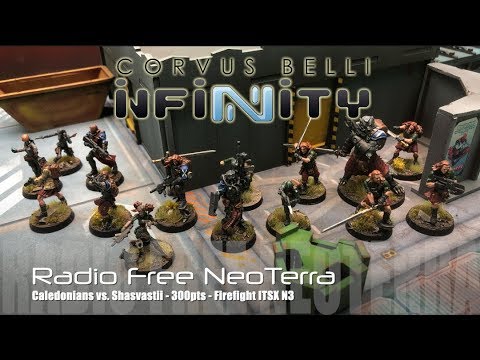 Radio Free NeoTerra - Infinity N3 Battle Report - Ep 112 - Shasvastii vs. Caledonians
