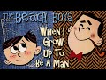 The Beach Boys- When I Grow Up (To Be A Man)