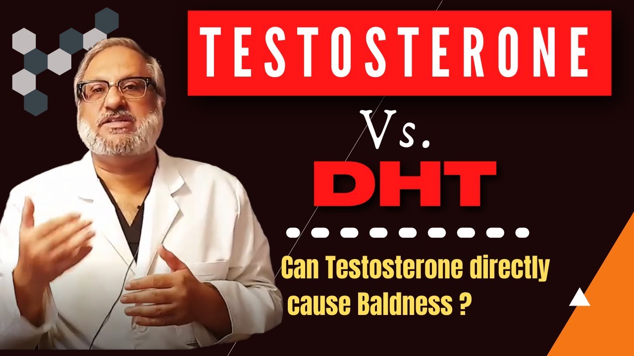 TESTOSTERONE vs. DHT : Can testosterone directly cause Baldness | COMPLETE GUIDE