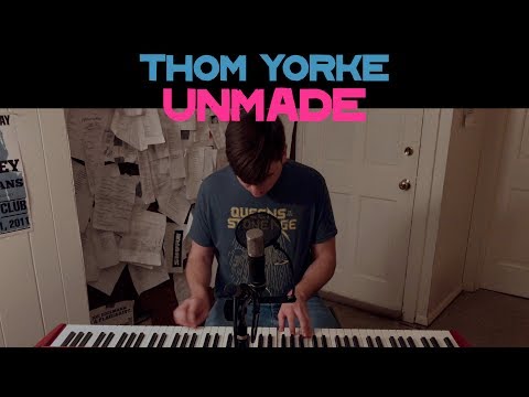 Thom Yorke - Unmade (Cover by Joe Edelmann)