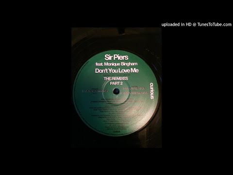 sir piers feat monique bingham - dont you love me - louis benedetti mix