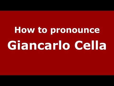 How to pronounce Giancarlo Cella (Italian/Italy)  - PronounceNames.com