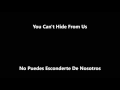 【You Can't Hide From Us】 [Lyrics + Sub Español ...