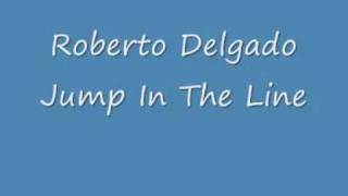Roberto Delgado - Jump In The Line.wmv
