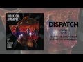 Dispatch - "Steeples" [Official Audio]