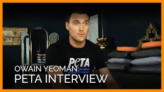 Owain Yeoman parle de son engagement pour la PETA