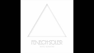 Fenech-Soler - Contendor White Version