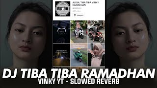 Download lagu [SLOWED REVERB] DJ TIBA TIBA VINKY RAMADHAN mp3