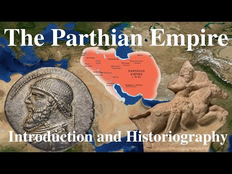 The Parthian Empire: Introduction and Historiography