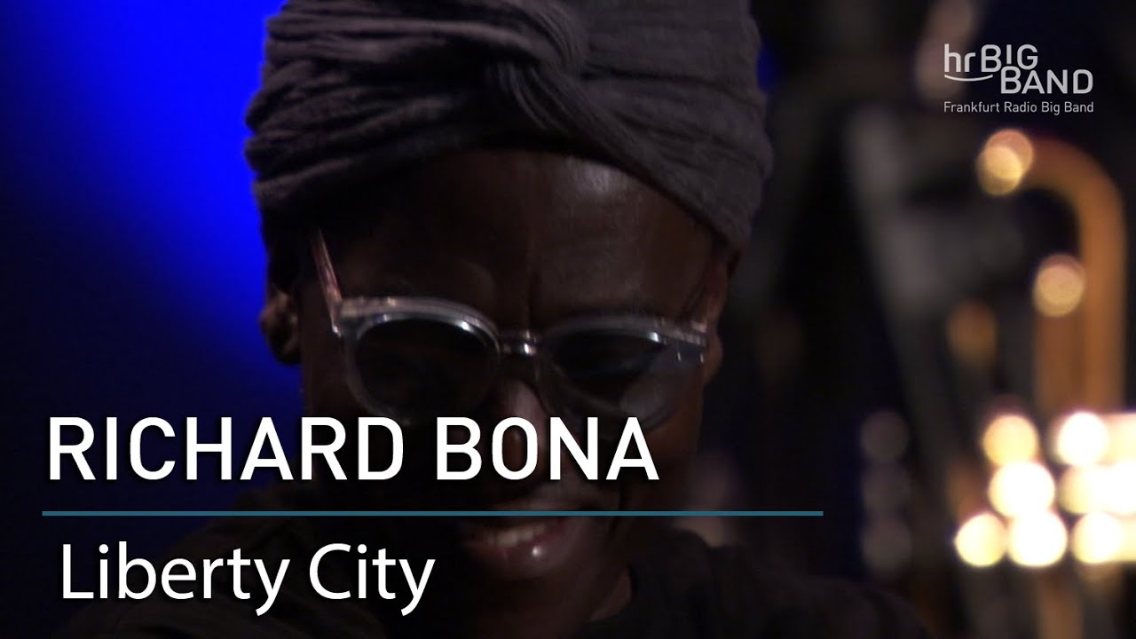 Richard Bona: "Liberty City" | Frankfurt Radio Big Band
