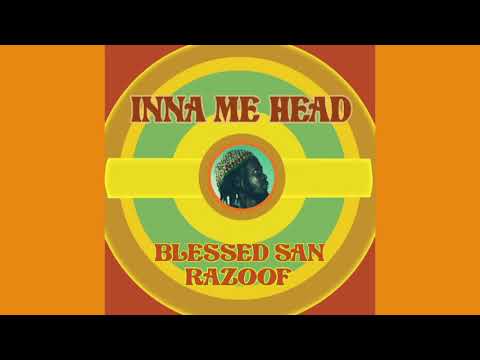 Razoof with Blessed San - Inna Me Head (audio)