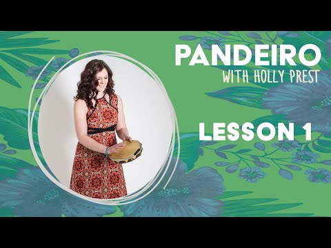 Pandeiro - Lesson 1 - with Holly Prest