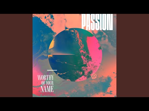 Worthy Of Your Name (Studio)