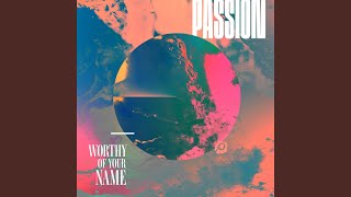 Worthy Of Your Name (Studio)