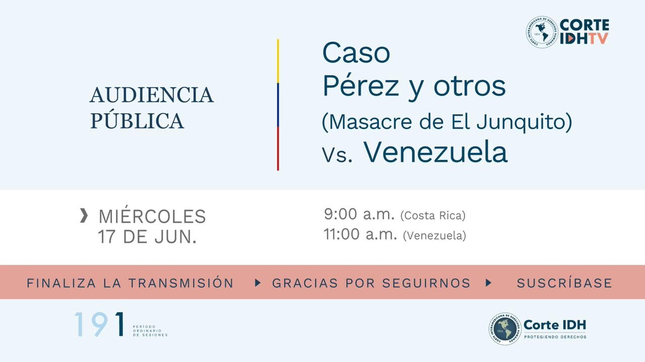 Audiencia Pública del Caso Pérez y otros (Masacre el Junquito) Vs. Venezuela (Parte 2)