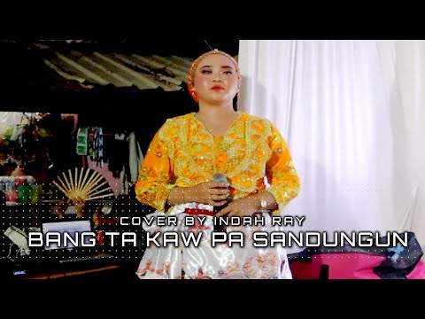 BANG TAKAW PA SANDUNGUN COVER BY INDAH RAY  BADY GROUP