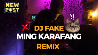 Download lagu MING KARAFANG - DJ FAKE REMIX #mingkarafang mp3