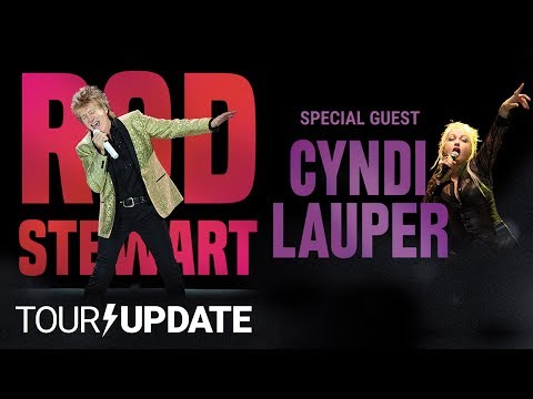 Rod Stewart & Cyndi Lauper Reunite For 2018 Summer Tour | Tour Update