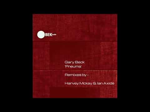 Gary Beck - Pneuma (Harvey Mackay Remix) - BEK048