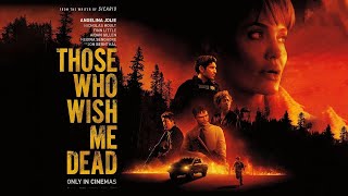 Those Who Wish Me Dead Movie Trailer video