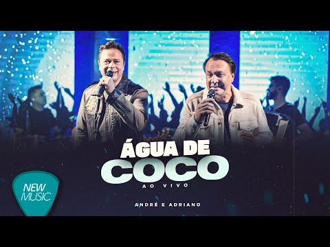 ÁGUA DE CÔCO - André & Adriano