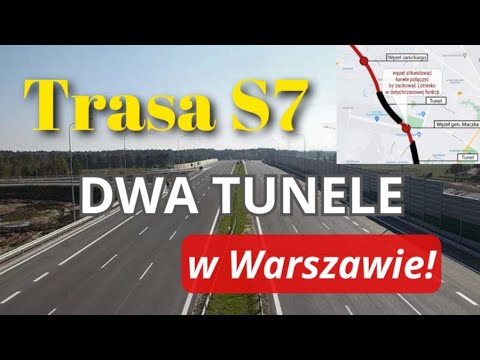 Trasa S7 - Dwa Tunele POD WARSZAWĄ Będą Elementem Północnej Wylotówki ze Stolicy!