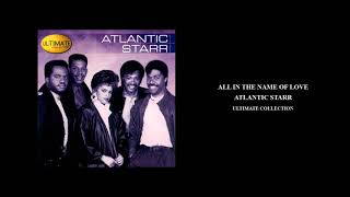 Atlantic Starr 'All In The Name Of Love'
