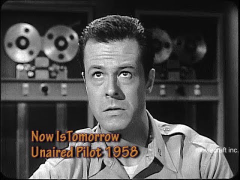 Now Is Tomorrow (1958) — Lost Sci-Fi Pilot by Twilight Zone Writer Richard Matheson.