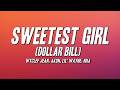 Wyclef Jean Sweetest Girl Dollar Bill Ft Akon Lil Wayne Niia Lyrics