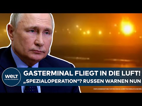PUTINS KRIEG: Gasterminal explodiert! "Spezialoperation" vom Geheimdienst der Ukraine? Russen warnen