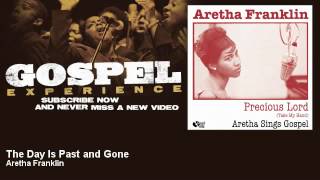 Aretha Franklin - The Day Is Past and Gone - Gospel