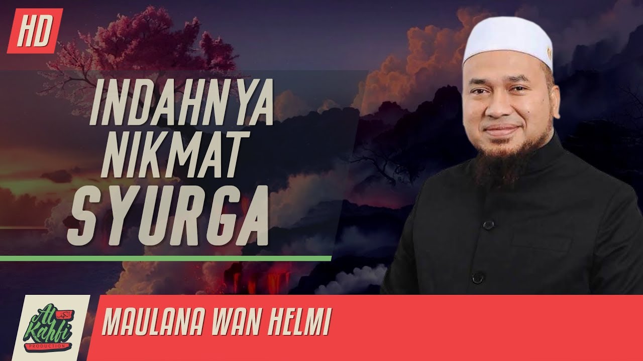 Download Maulana Wan Helmi Indahnya Nikmat Syurga Alkahfiproduction Ceramah Kuliah Mp4 Mp3 Hd Gidiportal Fzmovies Netnaija