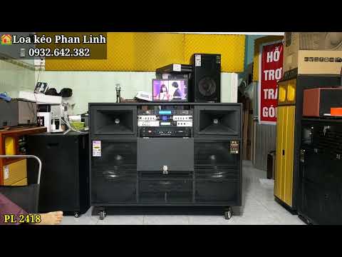 Test Karaoke với Dàn Loa Kéo Điện 3 bass PL 2418 cực hay | Loa karaoke gia đình hay nhất hiện nay