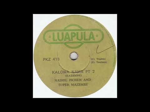 Nashil Pichen And Super Mazembe - Kalowa Nama Pt 2