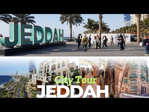 Jeddah City Tour, Exploring the Jewel of the Red Sea