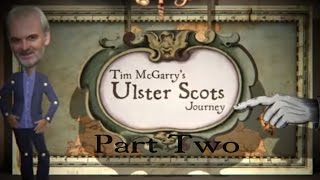Ulster Scots Journey - Part 2