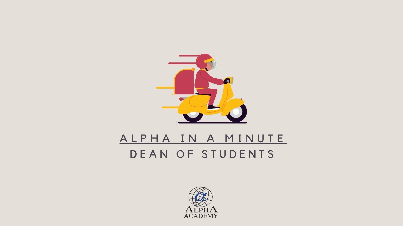 Alpha Renz: ALPHA IN A MINUTE- Dean of Students preparing First Class