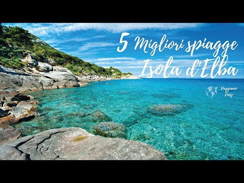The 5 best beaches on Elba Island