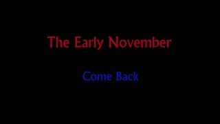 Come Back - The Early November