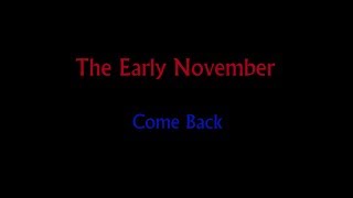 Come Back - The Early November