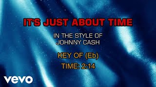 Johnny Cash - It&#39;s Just About Time (Karaoke)