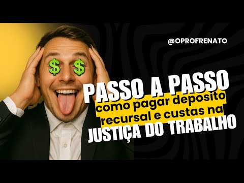 🧾 Como Recolher Custas e Depósito Recursal na Justiça do Trabalho (Passo a Passo Simplificado!)