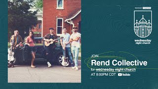 Wednesday Night Church with Rend Collective