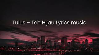 Download lagu Tulus - Teh Hijau (Lirik Lagu) | Aesthetics Lyrics mp3 Download lagu Tulus - Teh Hijau (Lirik Lagu) | Aesthetics Lyrics mp3