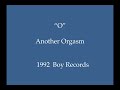"O" - Another Orgasm (Scream E.P.)