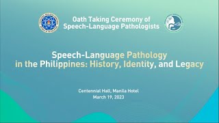 First Oath Taking of the Registered Speech-Language Pathologists.